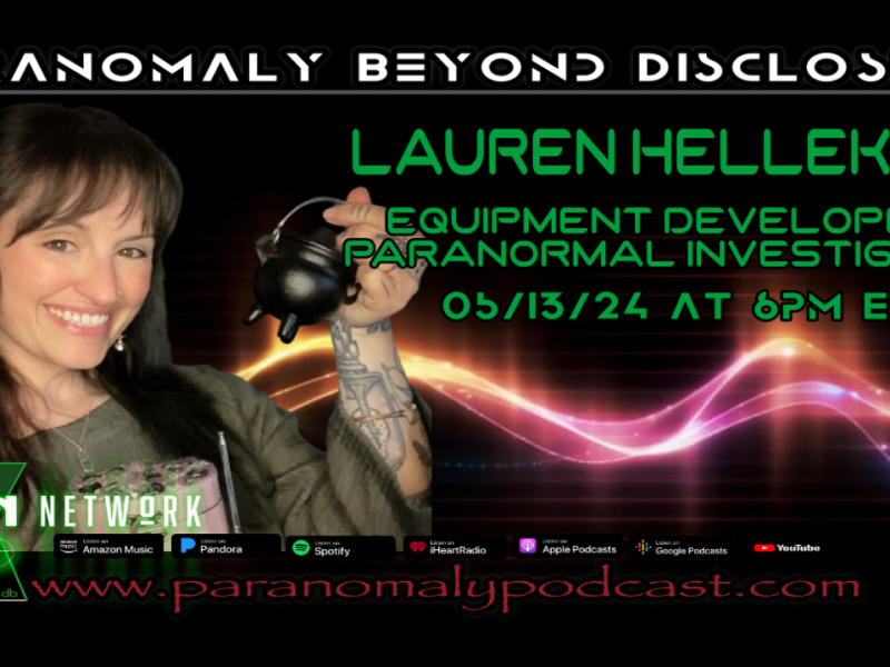 Coming up on this episode of Paranomaly Beyond Disclosure (May 13): We are talking with Lauren Hellekson 